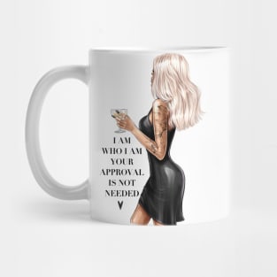 I Am Who I Am Your Approval Is Not Needed Mug